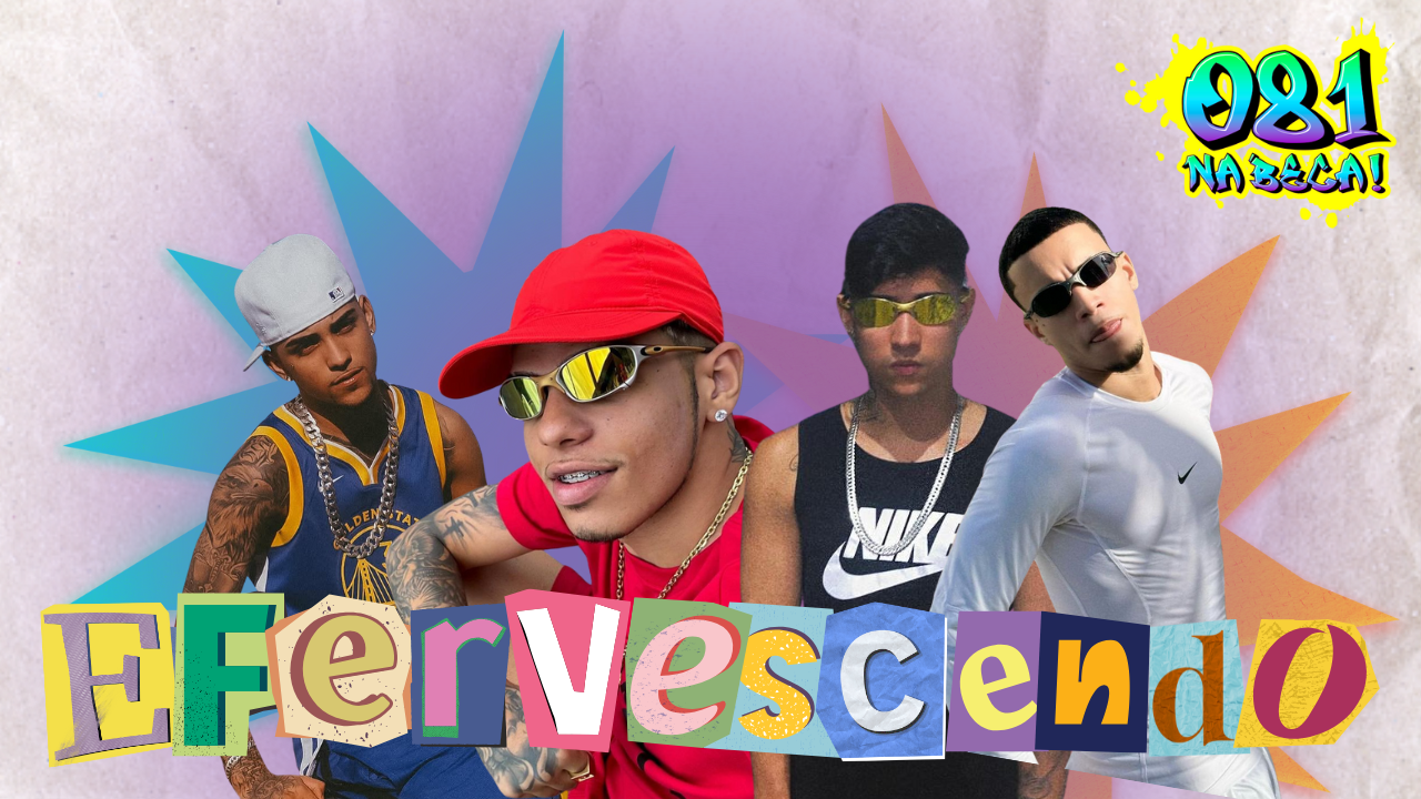 EFERVESCENDO: Os nomes que prometem agitar ainda mais a cena Brega-funk